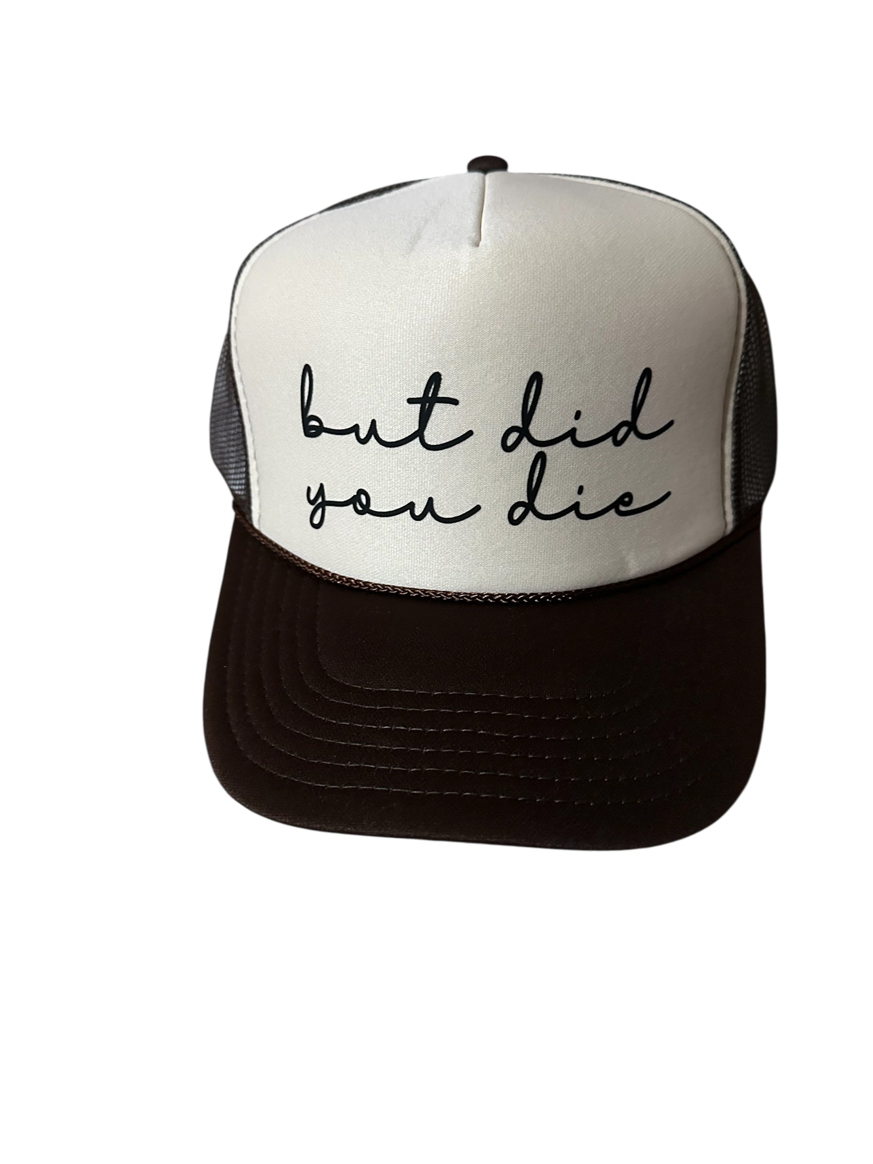 But Did You Die Hat