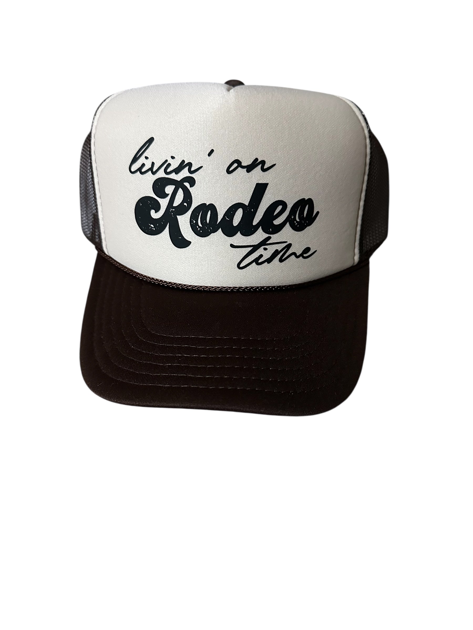 Livin’ On Rodeo Time Hat