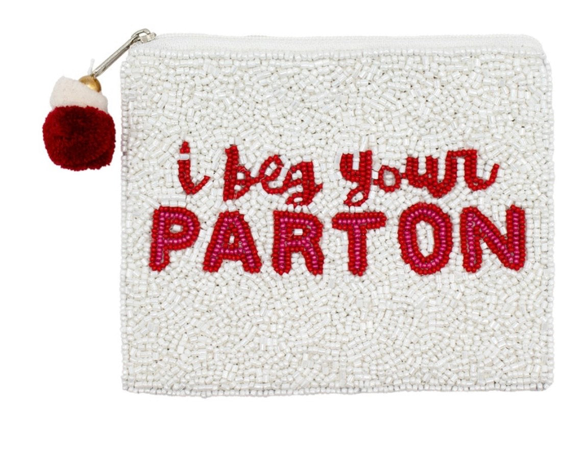 I Beg Your Parton Coin Purse