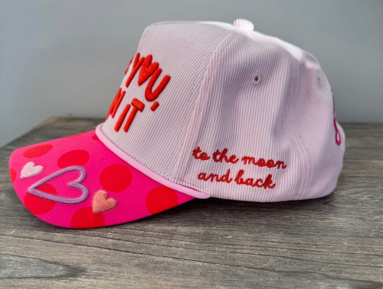 Love you Mean It Hat